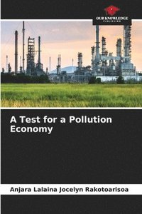 bokomslag A Test for a Pollution Economy