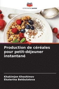 bokomslag Production de crales pour petit-djeuner instantan