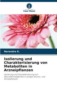 bokomslag Isolierung und Charakterisierung von Metaboliten in Arzneipflanzen