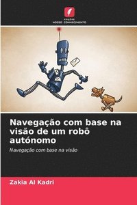 bokomslag Navegao com base na viso de um rob autnomo