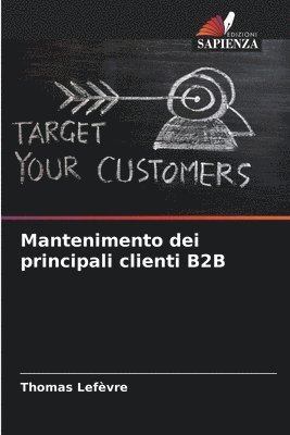 Mantenimento dei principali clienti B2B 1