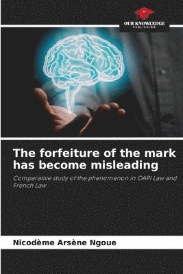 The forfeiture of the mark has become misleading 1