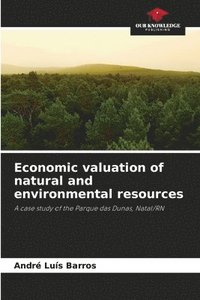 bokomslag Economic valuation of natural and environmental resources