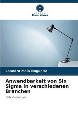 Anwendbarkeit von Six Sigma in verschiedenen Branchen 1