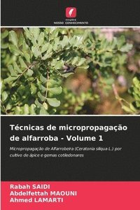 bokomslag Tcnicas de micropropagao de alfarroba - Volume 1