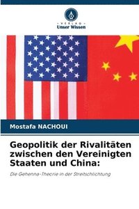 bokomslag Geopolitik der Rivalitten zwischen den Vereinigten Staaten und China