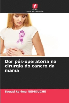 Dor ps-operatria na cirurgia do cancro da mama 1