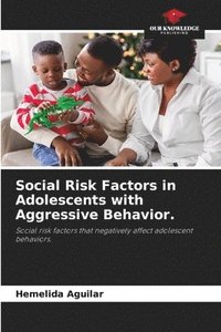 bokomslag Social Risk Factors in Adolescents with Aggressive Behavior.