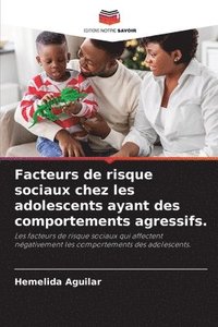 bokomslag Facteurs de risque sociaux chez les adolescents ayant des comportements agressifs.