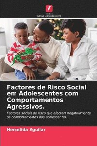 bokomslag Factores de Risco Social em Adolescentes com Comportamentos Agressivos.