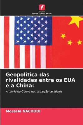 Geopoltica das rivalidades entre os EUA e a China 1