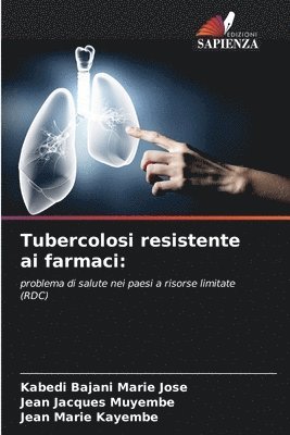 Tubercolosi resistente ai farmaci 1