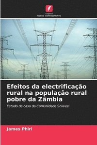 bokomslag Efeitos da electrificao rural na populao rural pobre da Zmbia