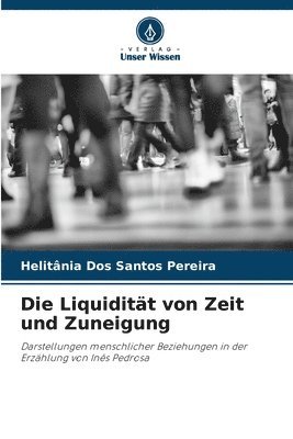 bokomslag Die Liquiditt von Zeit und Zuneigung