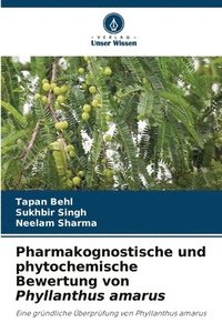 bokomslag Pharmakognostische und phytochemische Bewertung von Phyllanthus amarus