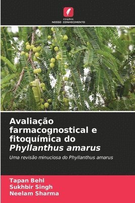 Avaliao farmacognostical e fitoqumica do Phyllanthus amarus 1