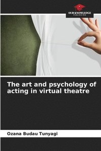 bokomslag art and psychology of acting in virtual theatre