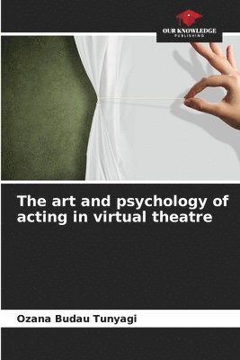 bokomslag art and psychology of acting in virtual theatre