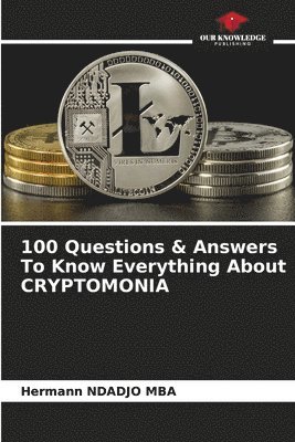 bokomslag 100 Questions & Answers To Know Everything About CRYPTOMONIA