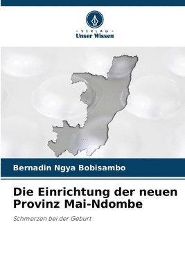 Die Einrichtung der neuen Provinz Mai-Ndombe 1