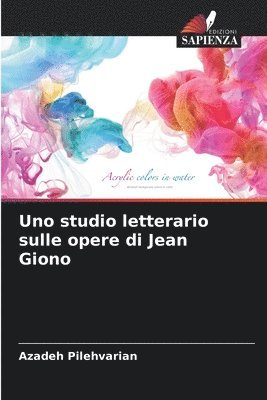Uno studio letterario sulle opere di Jean Giono 1