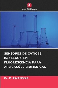 bokomslag Sensores de Caties Baseados Em Fluorescncia Para Aplicaes Biomdicas