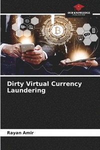 bokomslag Dirty Virtual Currency Laundering