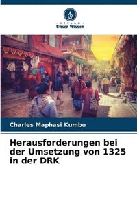 bokomslag Herausforderungen bei der Umsetzung von 1325 in der DRK
