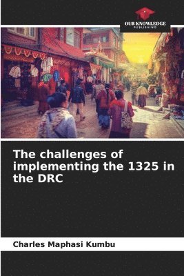 The challenges of implementing the 1325 in the DRC 1
