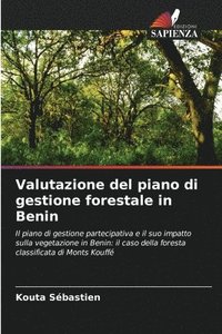 bokomslag Valutazione del piano di gestione forestale in Benin
