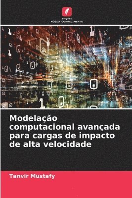 bokomslag Modelao computacional avanada para cargas de impacto de alta velocidade