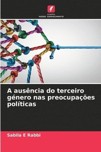 bokomslag A ausncia do terceiro gnero nas preocupaes polticas