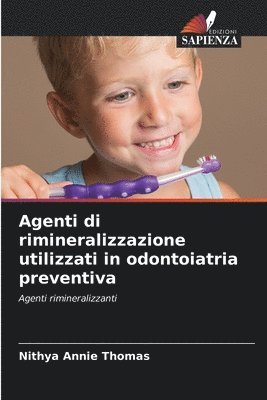 Agenti di rimineralizzazione utilizzati in odontoiatria preventiva 1