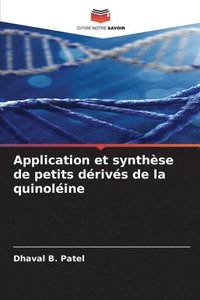 bokomslag Application et synthse de petits drivs de la quinoline