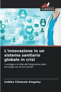 bokomslag L'innovazione in un sistema sanitario globale in crisi