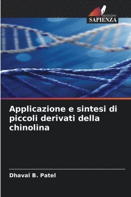 bokomslag Applicazione e sintesi di piccoli derivati della chinolina