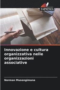 bokomslag Innovazione e cultura organizzativa nelle organizzazioni associative