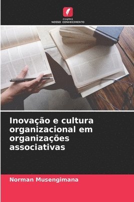 bokomslag Inovao e cultura organizacional em organizaes associativas