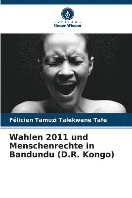 Wahlen 2011 und Menschenrechte in Bandundu (D.R. Kongo) 1