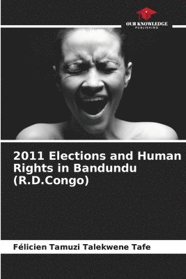 2011 Elections and Human Rights in Bandundu (R.D.Congo) 1