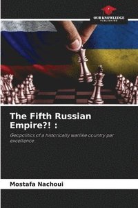 bokomslag The Fifth Russian Empire?!