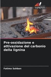 bokomslag Pre-ossidazione e attivazione del carbonio della lignina