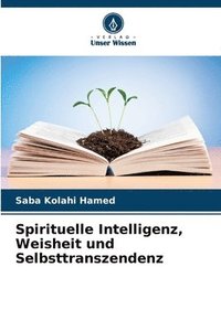 bokomslag Spirituelle Intelligenz, Weisheit und Selbsttranszendenz