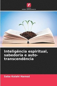 bokomslag Inteligncia espiritual, sabedoria e auto-transcendncia