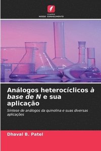 bokomslag Anlogos heterocclicos  base de N e sua aplicao