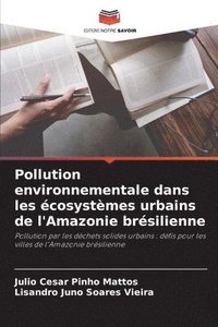 bokomslag Pollution environnementale dans les cosystmes urbains de l'Amazonie brsilienne