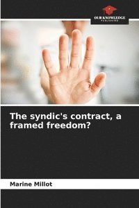 bokomslag The syndic's contract, a framed freedom?