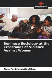 bokomslag Beninese Sociology at the Crossroads of Violence Against Women