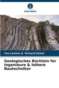 bokomslag Geologisches Bchlein fr Ingenieure & hhere Bautechniker