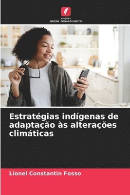 Estratgias indgenas de adaptao s alteraes climticas 1